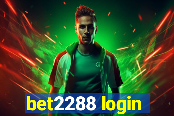 bet2288 login